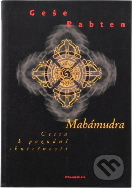 Kniha: Mahámudra : cesta k poznání skutečnosti (Rabten). DharmaGaia, 1996 Kniha: Mahámudra : cesta k poznání skutečnosti (Rabten). DharmaGaia, 1996