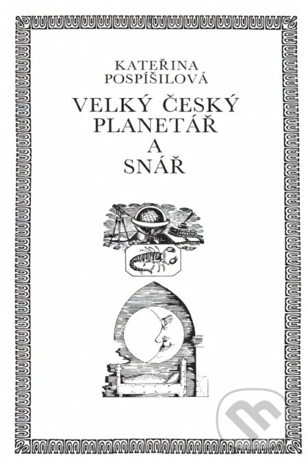 Kniha: Velký český planetář a snář (Kateřina Pospíšilová). , 1991 Kniha: Velký český planetář a snář (Kateřina Pospíšilová). , 1991
