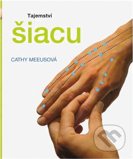 Kniha: Tajemství šiacu (Cathy Meeus). , 2003 Kniha: Tajemství šiacu (Cathy Meeus). , 2003