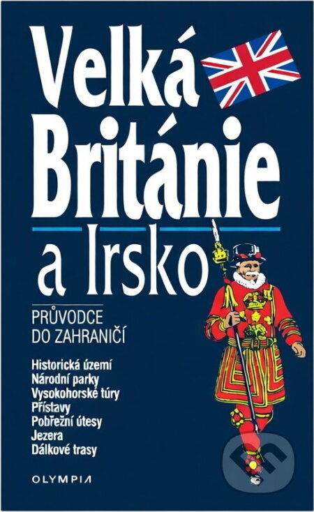 Kniha: Velká Británie a Irsko : průvodce do zahraničí (Jaromír Sopouch). , 1996 Kniha: Velká Británie a Irsko : průvodce do zahraničí (Jaromír Sopouch). , 1996
