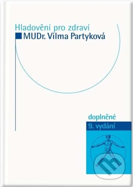 Kniha: Hladovění pro zdraví (Vilma Partyková). Impuls, 2023 Kniha: Hladovění pro zdraví (Vilma Partyková). Impuls, 2023