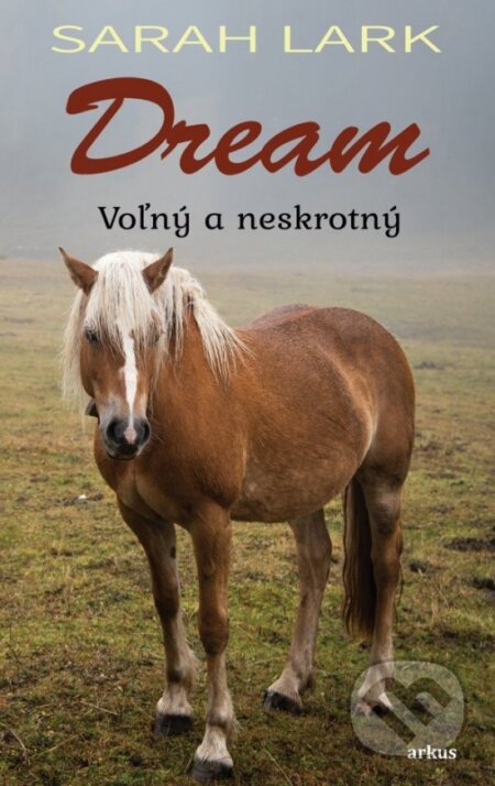 Kniha: Dream 1 (Sarah Lark). Arkus, 2023 Kniha: Dream 1 (Sarah Lark). Arkus, 2023