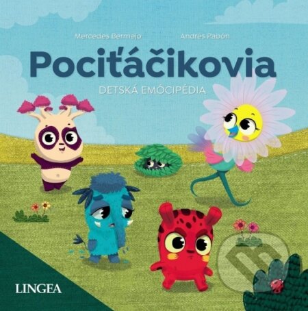 Kniha: Pociťáčikovia (Andrés Pabón a Mercedes Bermejo). Lingea, 2023 Kniha: Pociťáčikovia (Andrés Pabón a Mercedes Bermejo). Lingea, 2023