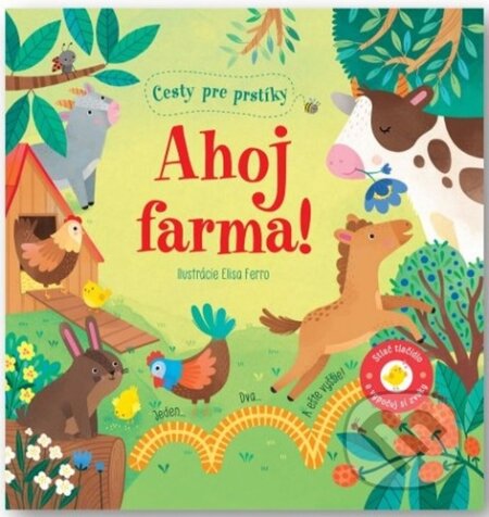 Kniha: Cesty pre prstíky - Ahoj farma! (Svojtka&Co.). Svojtka&Co., 2023 Kniha: Cesty pre prstíky - Ahoj farma! (Svojtka&Co.). Svojtka&Co., 2023