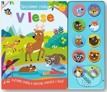 Kniha: Spoznávam zvuky - V lese (Svojtka&Co.). Svojtka&Co., 2023 Kniha: Spoznávam zvuky - V lese (Svojtka&Co.). Svojtka&Co., 2023