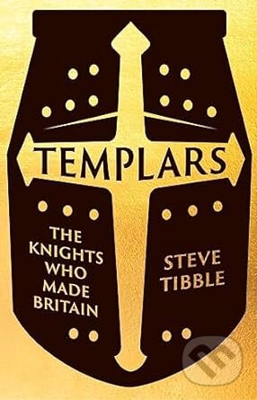 Kniha: Templars (Steve Tibble). Yale University Press, 2023 Kniha: Templars (Steve Tibble). Yale University Press, 2023