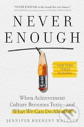 Kniha: Never Enough (Jennifer Breheny Wallace). Portfolio, 2023 Kniha: Never Enough (Jennifer Breheny Wallace). Portfolio, 2023