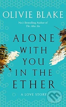 Kniha: Alone With You in the Ether (Olivie Blake). Pan Macmillan, 2023 Kniha: Alone With You in the Ether (Olivie Blake). Pan Macmillan, 2023