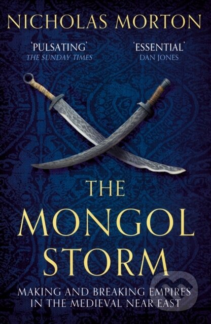 Kniha: The Mongol Storm (Nicholas Morton). John Murray, 2023 Kniha: The Mongol Storm (Nicholas Morton). John Murray, 2023