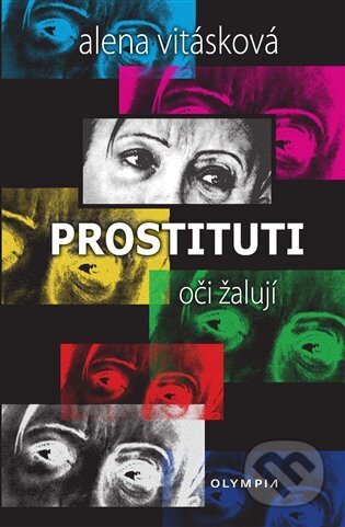 Kniha: Prostituti (Alena Vitásková). Olympia, 2023 Kniha: Prostituti (Alena Vitásková). Olympia, 2023