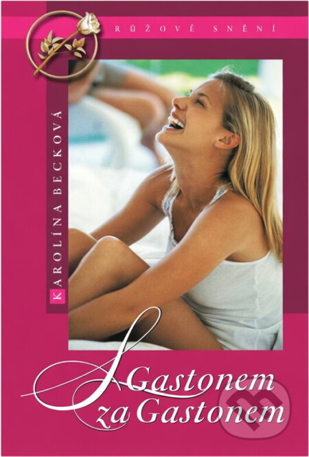 Kniha: S Gastonem za Gastonem (Karolína Becková). , 2005 Kniha: S Gastonem za Gastonem (Karolína Becková). , 2005