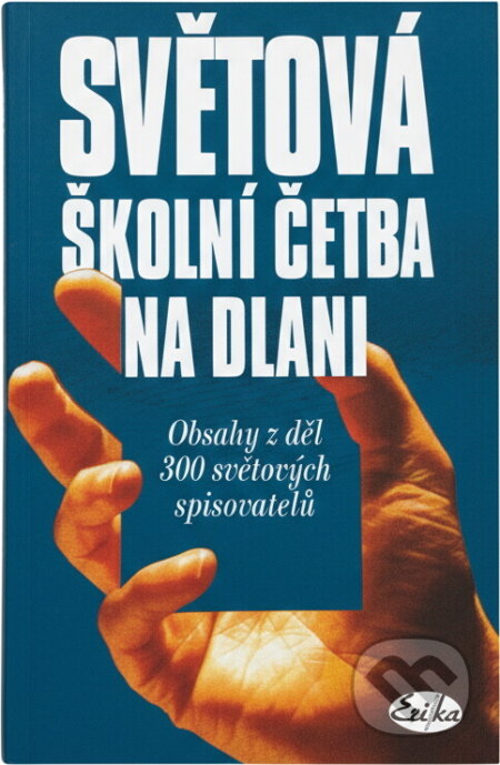 Kniha: Světová školní četba na dlani : obsahy z děl 300 světových spisovatelů (Vlasta Hovorková). , 1997 Kniha: Světová školní četba na dlani : obsahy z děl 300 světových spisovatelů (Vlasta Hovorková). , 1997