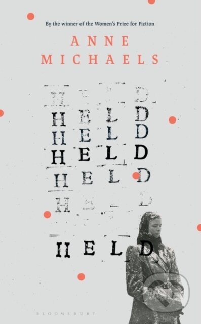 Kniha: Held (Anne Michaels). Bloomsbury, 2023 Kniha: Held (Anne Michaels). Bloomsbury, 2023