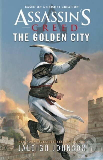 Kniha: Assassin's Creed: The Golden City (Jaleigh Johnson). Aconyte, 2023 Kniha: Assassin's Creed: The Golden City (Jaleigh Johnson). Aconyte, 2023