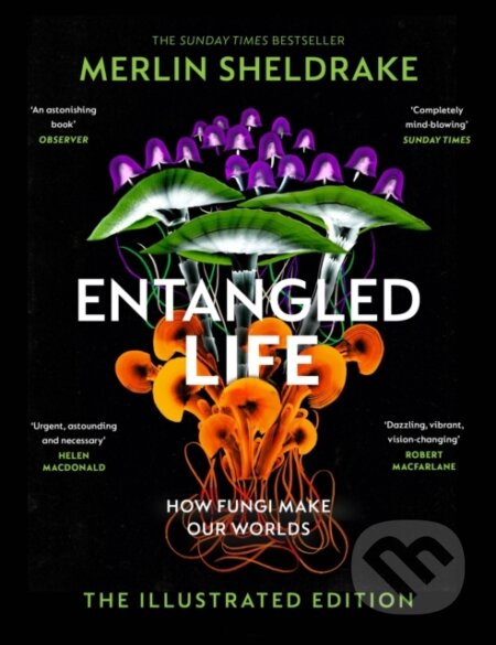 Kniha: Entangled Life (Merlin Sheldrake). Bodley Head, 2023 Kniha: Entangled Life (Merlin Sheldrake). Bodley Head, 2023