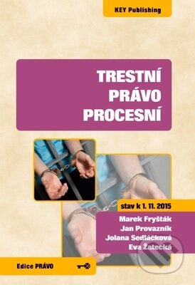 Kniha: Trestní právo procesní (Jan Provazník a Marek Fryšták). Key publishing, 2015 Kniha: Trestní právo procesní (Jan Provazník a Marek Fryšták). Key publishing, 2015