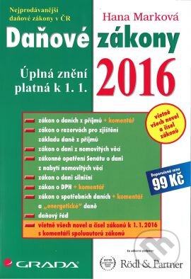 Kniha: Daňové zákony 2016 (Hana Marková). Grada, 2016 Kniha: Daňové zákony 2016 (Hana Marková). Grada, 2016