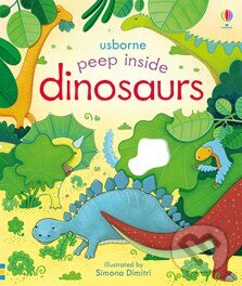 Kniha: Peep inside dinosaurs (Anna Milbourne). Usborne, 2015 Kniha: Peep inside dinosaurs (Anna Milbourne). Usborne, 2015