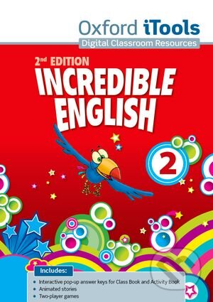 Incredible English 2: iTools (Sarah Phillips). Oxford University Press, 2012 Incredible English 2: iTools (Sarah Phillips). Oxford University Press, 2012