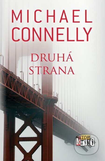 Kniha: Druhá strana (Michael Connelly). Slovart, 2016 Kniha: Druhá strana (Michael Connelly). Slovart, 2016