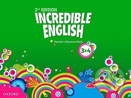Incredible English 3 + 4: Teacher&#039;s Resource Pack - Sarah Phillips, Oxford University Press, 2012