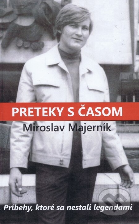 Kniha: Preteky s časom (Miroslav Majerník). Miroslav Majerník, 2015 Kniha: Preteky s časom (Miroslav Majerník). Miroslav Majerník, 2015