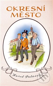 Kniha: Okresní město (Karel Poláček). Leda, 2016 Kniha: Okresní město (Karel Poláček). Leda, 2016