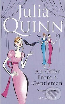 Kniha: An Offer From A Gentleman (Julia Quinn). Piatkus, 2006 Kniha: An Offer From A Gentleman (Julia Quinn). Piatkus, 2006