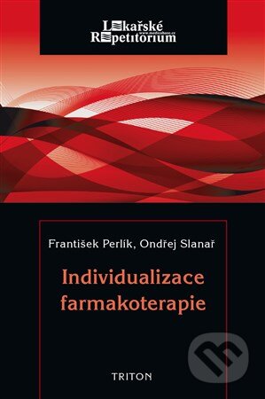Kniha: Individualizace farmakoterapie (František Perlík). Triton, 2016 Kniha: Individualizace farmakoterapie (František Perlík). Triton, 2016