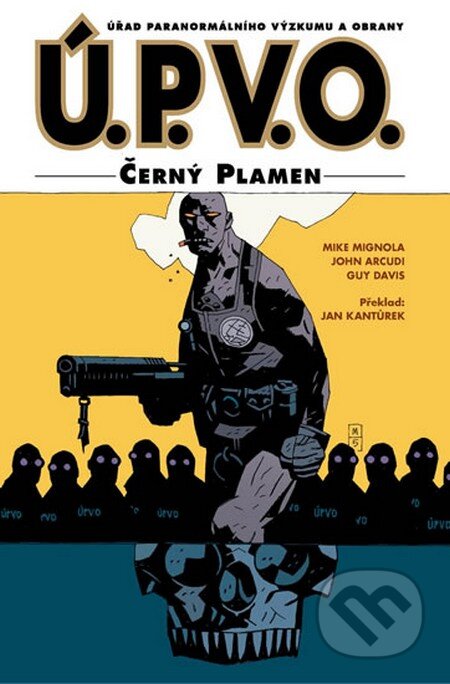 Kniha: Ú.P.V.O. 5: Černý plamen (Mike Mignola a kolektív). ComicsCentrum, 2016 Kniha: Ú.P.V.O. 5: Černý plamen (Mike Mignola a kolektív). ComicsCentrum, 2016