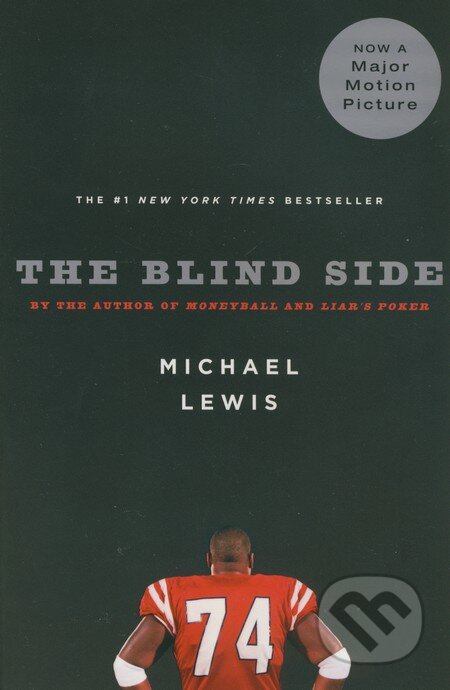 Kniha: The Blind Side (Michael Lewis). W. W. Norton & Company, 2007 Kniha: The Blind Side (Michael Lewis). W. W. Norton & Company, 2007