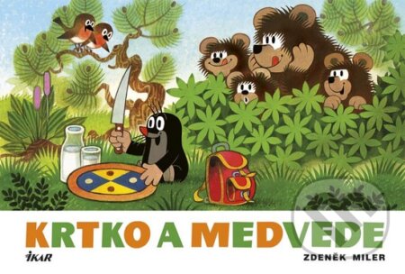 Kniha: Krtko a medvede (Zdeněk Miler). Ikar, 2016 Kniha: Krtko a medvede (Zdeněk Miler). Ikar, 2016