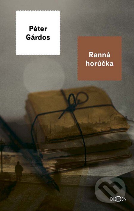 Kniha: Ranná horúčka (Péter Gárdos). Odeon, 2016 Kniha: Ranná horúčka (Péter Gárdos). Odeon, 2016