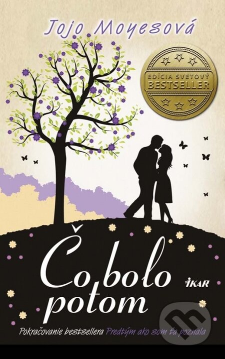 Kniha: Čo bolo potom (Jojo Moyes). Ikar, 2016 Kniha: Čo bolo potom (Jojo Moyes). Ikar, 2016