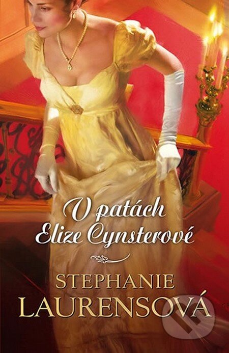 Kniha: V patách Elize Cynsterové (Stephanie Laurens). HarperCollins, 2016 Kniha: V patách Elize Cynsterové (Stephanie Laurens). HarperCollins, 2016