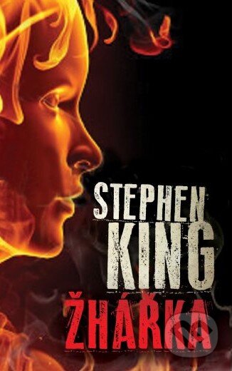 Kniha: Žhářka (Stephen King). BETA - Dobrovský, 2016 Kniha: Žhářka (Stephen King). BETA - Dobrovský, 2016