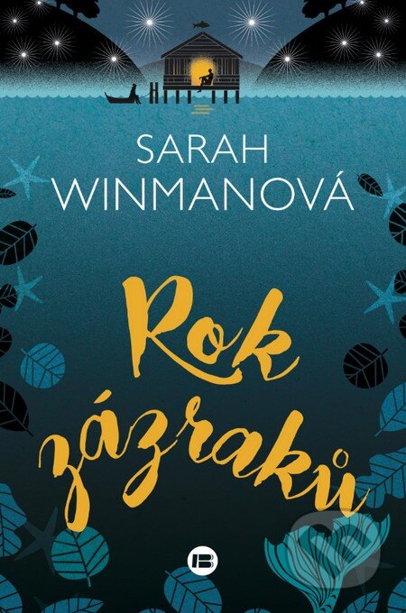 Kniha: Rok zázraků (Sarah Winman). BETA - Dobrovský, 2016 Kniha: Rok zázraků (Sarah Winman). BETA - Dobrovský, 2016