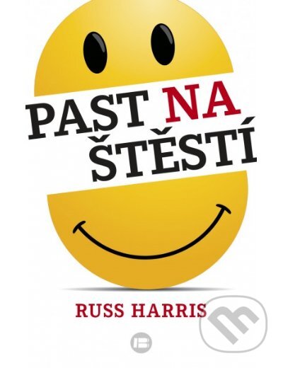 Kniha: Past na štěstí (Russ Harris). BETA - Dobrovský, 2016 Kniha: Past na štěstí (Russ Harris). BETA - Dobrovský, 2016
