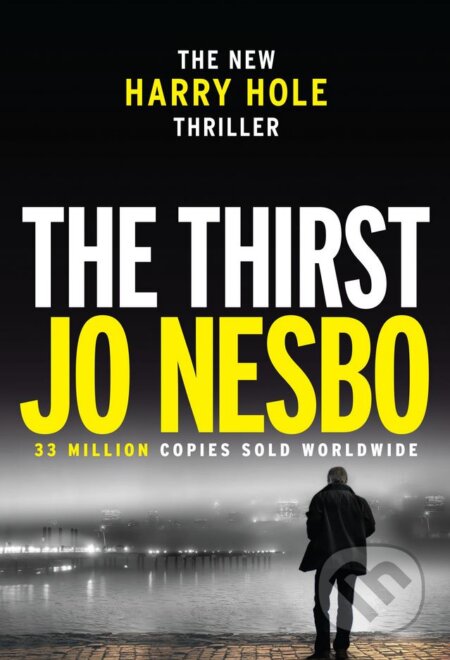 Kniha: The Thirst (Jo Nesbo). Harvill Secker, 2017 Kniha: The Thirst (Jo Nesbo). Harvill Secker, 2017
