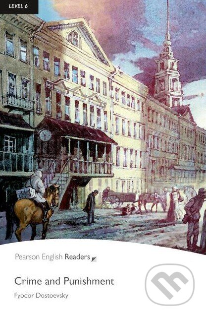 Kniha: Crime and Punishment (Fiodor Michajlovič Dostojevskij). Pearson, 2011 Kniha: Crime and Punishment (Fiodor Michajlovič Dostojevskij). Pearson, 2011
