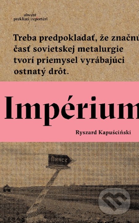 Impérium - Ryszard Kapuściński, Absynt, 2016