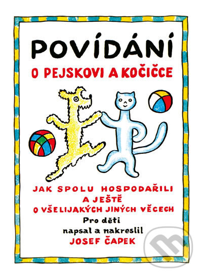 Kniha: Povídání o pejskovi a kočičce (Josef Čapek). Edice knihy Omega, 2018 Kniha: Povídání o pejskovi a kočičce (Josef Čapek). Edice knihy Omega, 2018