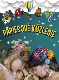 Kniha: Papierové kúzlenie (Katalin Sztanevné Rácz). Foni book, 2015 Kniha: Papierové kúzlenie (Katalin Sztanevné Rácz). Foni book, 2015