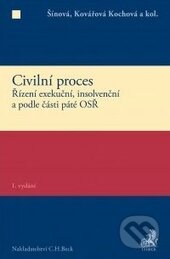 Kniha: Civilní proces (Autorský kolektiv). C. H. Beck, 2016 Kniha: Civilní proces (Autorský kolektiv). C. H. Beck, 2016