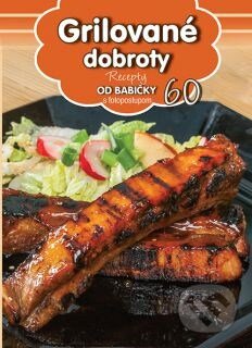 Kniha: Grilované dobroty (60) (Foni book). Foni book, 2015 Kniha: Grilované dobroty (60) (Foni book). Foni book, 2015