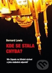 Kniha: Kde se stala chyba? (Lewis Bernard). Volvox Globator, 2016 Kniha: Kde se stala chyba? (Lewis Bernard). Volvox Globator, 2016