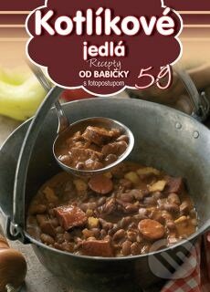 Kniha: Kotlíkové jedlá (59) (Foni book). Foni book, 2015 Kniha: Kotlíkové jedlá (59) (Foni book). Foni book, 2015