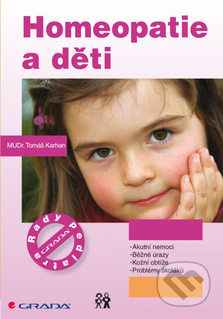 E-kniha: Homeopatie a děti (Tomáš Karhan). Grada, 2011 E-kniha: Homeopatie a děti (Tomáš Karhan). Grada, 2011