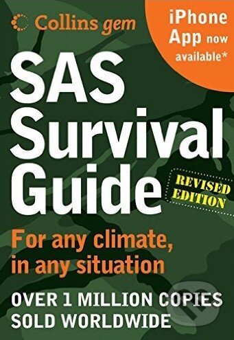 Kniha: SAS Survival Guide (John Lofty Wiseman). William Morrow, 2010 Kniha: SAS Survival Guide (John Lofty Wiseman). William Morrow, 2010