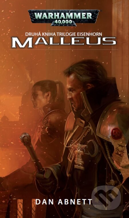 Kniha: Warhammer 40 000: Malleus (Dan Abnett). Polaris, 2016 Kniha: Warhammer 40 000: Malleus (Dan Abnett). Polaris, 2016